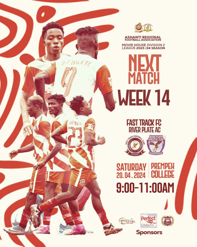Week 14: Fast Track FC faces Riverplate on Saturday at the Prempeh College park in the final round of matches